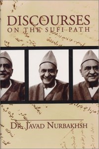 DISCOURSES ON THE SUFI PATH