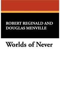 Worlds of Never