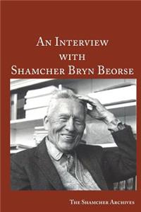 Interview with Shamcher Bryn Beorse