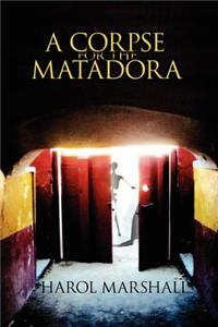 A Corpse for the Matadora