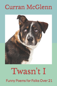 Twasn't I