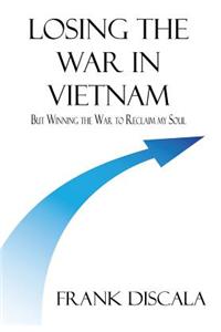 Losing the War in Vietnam