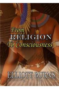 From Religion to Consciousness