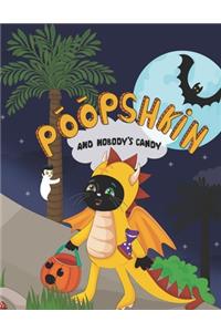 Poopshkin and Nobody's Candy