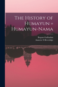 History of Humayun = Humayun-nama