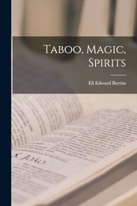 Taboo, Magic, Spirits