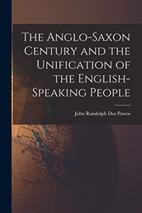 Anglo-Saxon Century and the Unification of the English-Speaking People