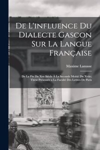 De L'influence Du Dialecte Gascon Sur La Langue Française