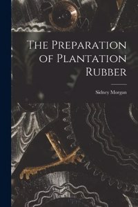 Preparation of Plantation Rubber
