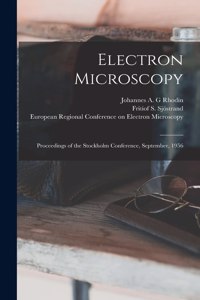 Electron Microscopy; Proceedings of the Stockholm Conference, September, 1956