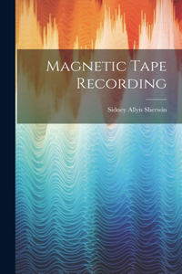 Magnetic Tape Recording