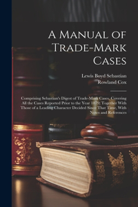 Manual of Trade-mark Cases