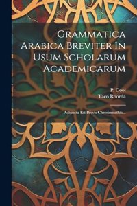 Grammatica Arabica Breviter In Usum Scholarum Academicarum
