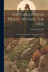 Great High Priest Within The Veil