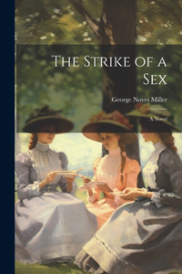 Strike of a sex; a Novel