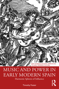 Music and Power in Early Modern Spain