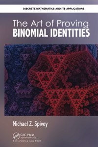 The Art of Proving Binomial Identities