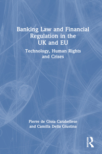 Banking Law and Financial Regulation in the UK and Eu