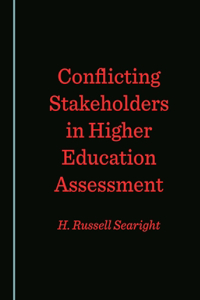 Conflicting Stakeholders in Higher Education Assessment