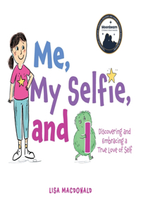 Me, My Selfie, and I