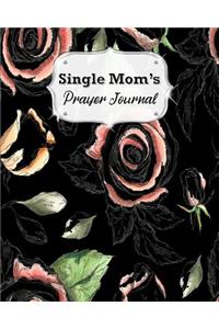 Single Mom's Prayer Journal: 60 days of Guided Prompts and Scriptures #5