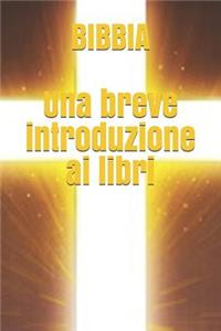 BIBBIA Una breve introduzione ai libri