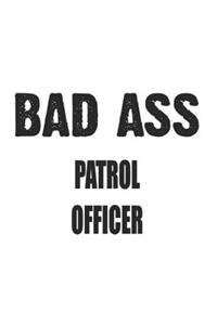 Bad Ass Patrol Officer