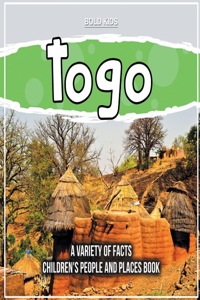 Togo A Variety Of Facts Children's People And Places Book