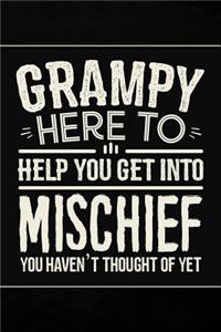 Grampy Here to Help you get into Mischief you haven't thought of Yet