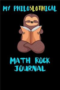 My Philoslothical Math Rock Journal