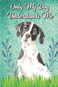 Only My Dog Understands Me