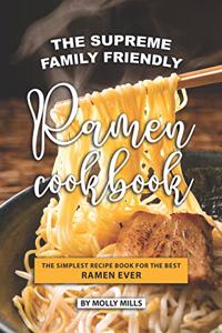 Supreme Family Friendly Ramen Cookbook