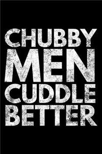 Chubby men cuddle better