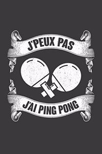 J'peux pas J'ai Ping Pong