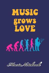 Music Noteboook: Music Grows Love