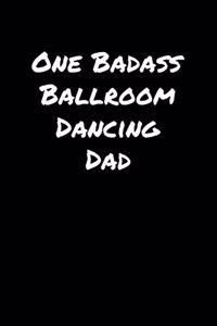 One Badass Ballroom Dancing Dad
