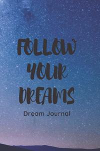 Follow Your Dreams, Dream Journal