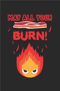 May all your Bacon Burn!