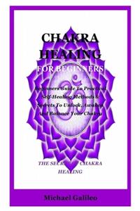 Chakra Healing For Beginners
