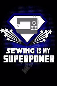 Sewing Is My Superpower