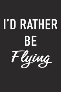 I'd Rather Be Flying