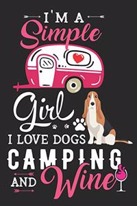 I'm a Simple Girl I Love Dogs Camping and Wine