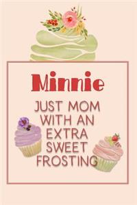 Minnie Just Mom with an Extra Sweet Frosting