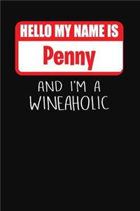 Hello My Name is Penny And I'm A Wineaholic