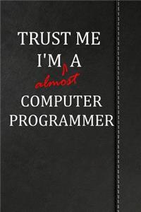 Trust Me I'm almost a Computer Programmer