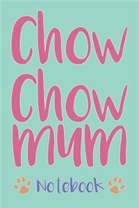 Chow Chow Mum Composition Notebook of Dog Mum Journal