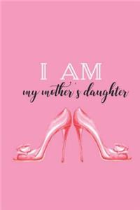I Am My Mother's Daughter