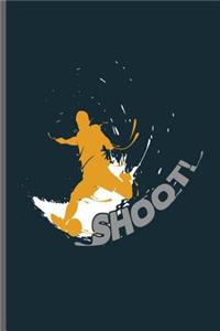 Shoot!