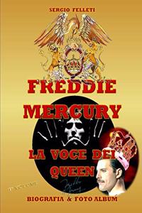 Freddie Mercury - La Voce Dei Queen
