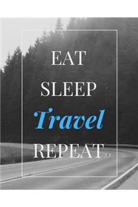 Eat Sleep Travel Repeat